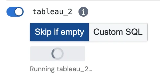 A condition right after clicking Preview, with a spinner and a Running tableau_2 note while PushMetrics runs the source task